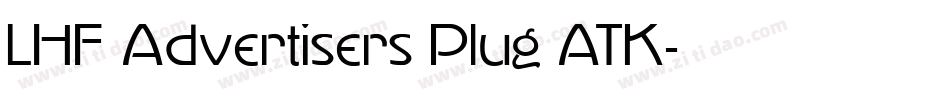 LHF Advertisers Plug ATK字体转换